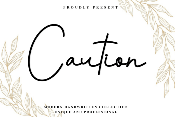 Caution: A Modern Handwritten Font for Crisp Elegance