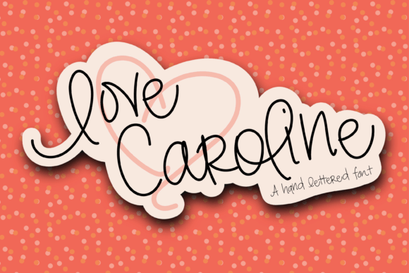 Love Caroline: A Charming Handwritten Font for Modern Design